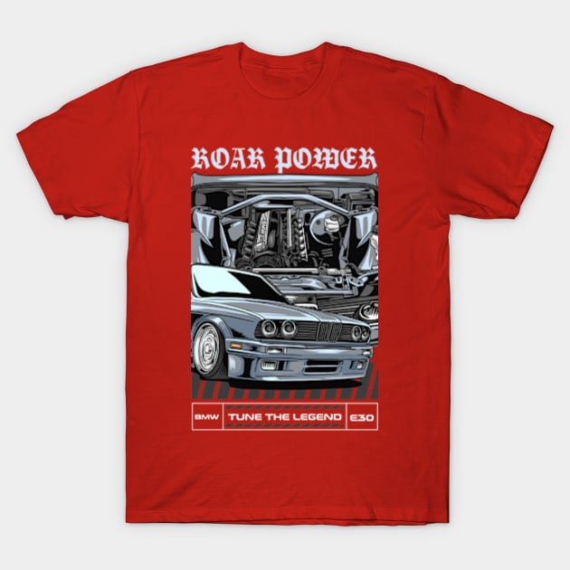 BMW E30 Roar Power T-Shirt by Harrisaputra